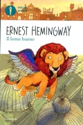 "Il leone buono" Ernest Hemingway