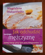 Jak odchudzić swojego mężczyznę samej tracąc przy tym parę kilogramów