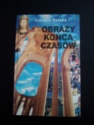 Obrazy końca czasów- Czesław Ryszka 