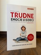 Dr Ross W. Greene - "Trudne emocje u dzieci"