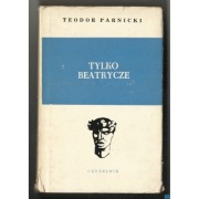 Tylko Beatrycze - Parnicki Teodor
