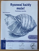"Rysować każdy może. Podstawy rysunku" Dieter Schlautmann
