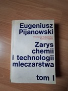 Zarys chemii i technologii mleczarstwa T.I Eugeniusz Pijanowski 