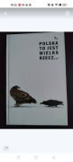OKAZJA NOWA Polska to jest wielka rzecz... sentencje, cytaty, aforyzmy 
