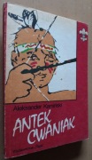 Aleksander Kamiński – Antek Cwaniak Książka o zuchach 