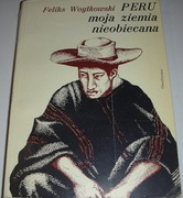 Peru moja ziemia nieobiecana Woytkowski Ossolineum 1974