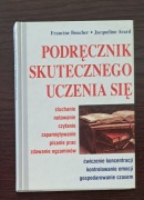 PODRĘCZNIK SKUTECZNEGO UCZENIA SIĘ - F. Boucher. J. Avard