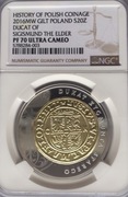 20 ZŁ DUKAT ZYGMUNTA STAREGO 2016 NGC PF70 ! MAX IDEAŁ