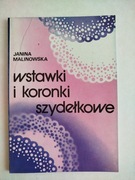 Wstawki i koronki szydełkowe. Janina Malinowska.
