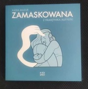 Zamaskowana. Z pamiętnika autystki