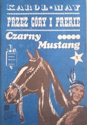 KAROL MAY - PRZEZ GÓRY I PRERIE - CZARNY MUSTANG