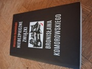 Niebezpieczne związki Bronisława Komorowskiego. Wojciech Sumliński 