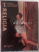 Podręcznik do Religii Szukam wolności klasa 1