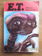 E.T. - Przygody istoty pozaziemskiej na Ziemi  __ William Kotzwinkle