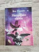 Roy Freirich "Skrzydlate cienie"