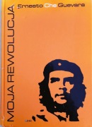 Moja Rewolucja Ernesto Che Guevara