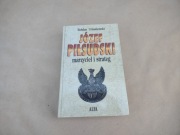 Józef Piłsudski: marzyciel i strateg . T. II