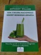SOK Z SELERA NACIOWEGO SEKRET BOSKIEGO LEKARZA Anthony William 