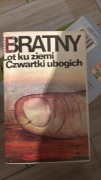 Lot ku ziemi. Czwartki ubogich / Roman Bratny
