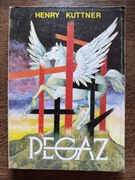 Henry Kuttner - Pegaz