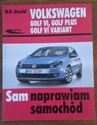 VOLKSWAGEN GOLF VI, PLUS, VARIANT Etzold Sam naprawiam samochód WKŁ
