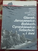 Przez lekko uchyloną bramę: Gierek, Jaroszewicz, Babiuch, Cyrankiewicz, 