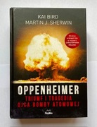 OPPENHEIMER. TRIUMF I TRAGEDIA OJCA BOMBY ATOMOWEJ