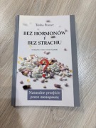 Bez hormonów i bez strachu. Naturalne przejście przez menopauzę 