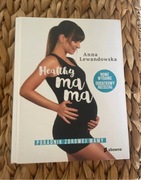 Anna Lewandowska Healthy mama Poradnik Zdrowej Mamy
