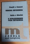 Pamfil z Cezarei - Obrona Orygenesa / O sfałszowaniu pism Orygenesa
