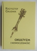 Okultyzm i nowoczesność - Krzysztof Grudnik TWARDA