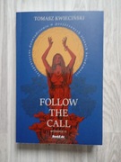 Follow the call Tomasz Kwieciński 