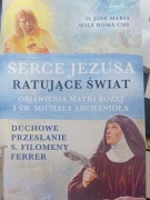 Serce Jezusa ratujące świat. Objawienia Matki Bożej i św. Michała+Gratis!
