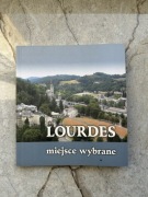 Lourdes miejsce wybrane Joanna Dyga