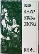 Dwór, plebania, rodzina chłopska