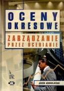 Jacek Jędrzejczak - Oceny okresowe. Zarządzanie przez ocenianie
