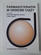 Farmakoterapia w okresie ciąży - Krystyna Kmieciak Kołada, Jan Tomala