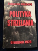 Polityka strzelania Grudzień 1970 - Branach 