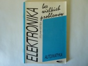 Elektronika : bez wielkich problemów Automatyka 