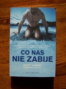 Co nas nie zabije Scott Carney