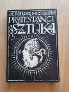 Protestanci a sztuka - Sergiusz Michalski