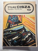 Bohdan Petecki - Tylko cisza