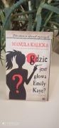 Gdzie jest głową Emily Kaye Manula Kalicka