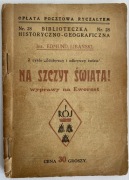 Na szczyt świata! Wyprawy na Ewerest. (Everest) Libański Wyd. Rój 1926
