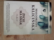 Życie ma smak Kalicińska