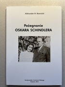 Pożegnanie Oskara Schindlera. Aleksander B. Skotnicki