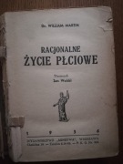 Racjonalne życie płciowe, Dr. William Martin, 1936 