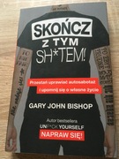 Skończ z tym sh*tem! Gary John Bishop