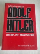 Adolf Hitler.Legenda,mit, rzeczywistość.Werner Maser