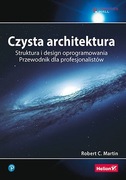 Czysta architektura. Przewodnik dla profesjonalistów